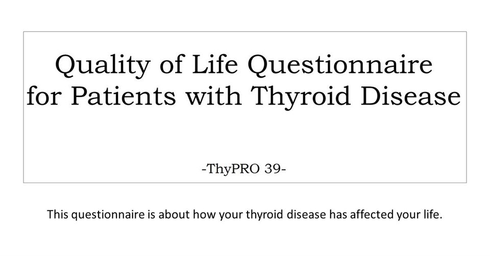 問卷封面：Quality of Life Questionnaire for Patients with Thyroid Disease，ThyPRO 39