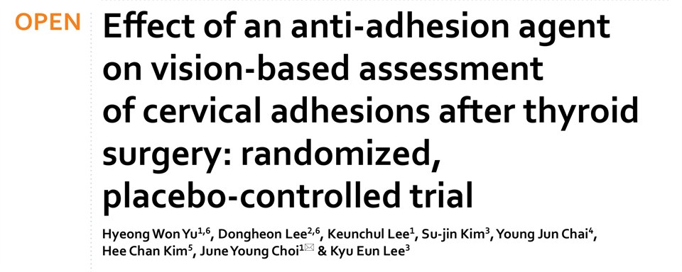 論文首頁的標題與作者欄，左側標著 OPEN：Effect of an anti-adhesion agent on vision-based assessment of cervical adhesions after thyroid surgery: randomized, placebo-controlled trial，作者依序為 Hyeong Won Yu、Dongheon Lee、Keunchul Lee、Su-jin Kim、Young Jun Chai、Hee Chan Kim、June Young Choi 與 Kyu Eun Lee